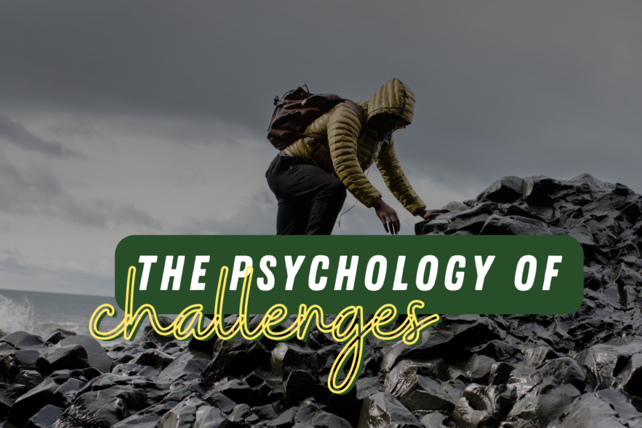 The Psychology of Challenges